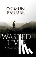 Bauman, Zygmunt (Universities of Leeds and Warsaw) - Wasted Lives