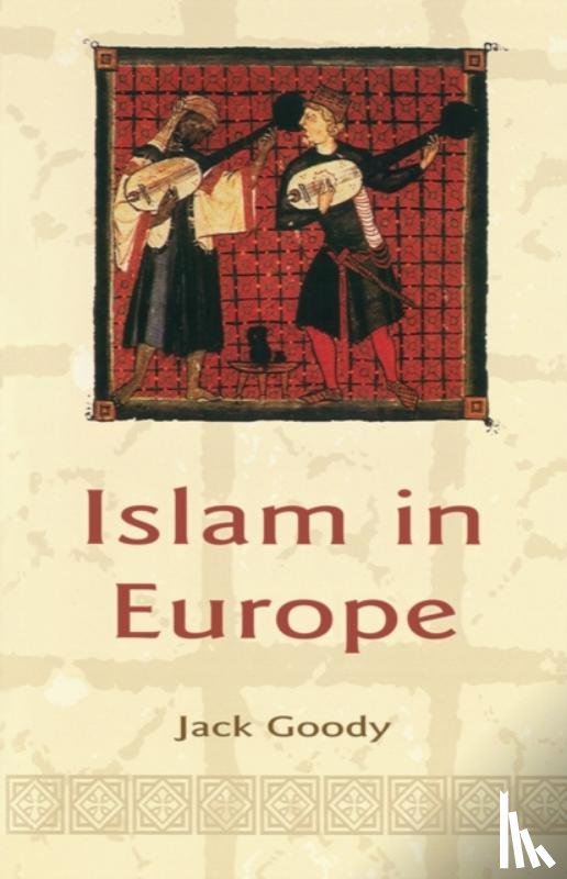 Goody, Jack (St. John's College - Islam in Europe