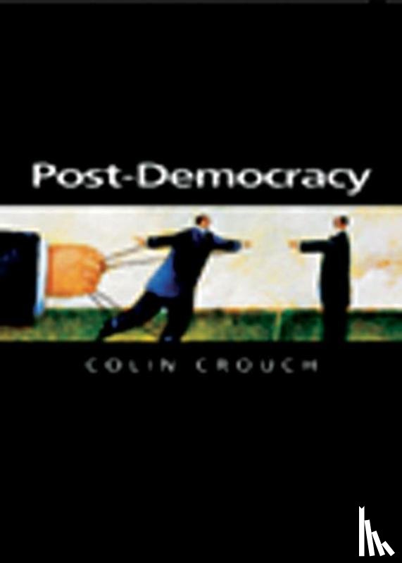 Crouch, Colin (University of Warwick) - Post-Democracy