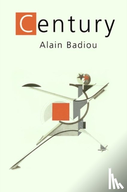 Badiou, Alain (l'Ecole normale superieure) - The Century