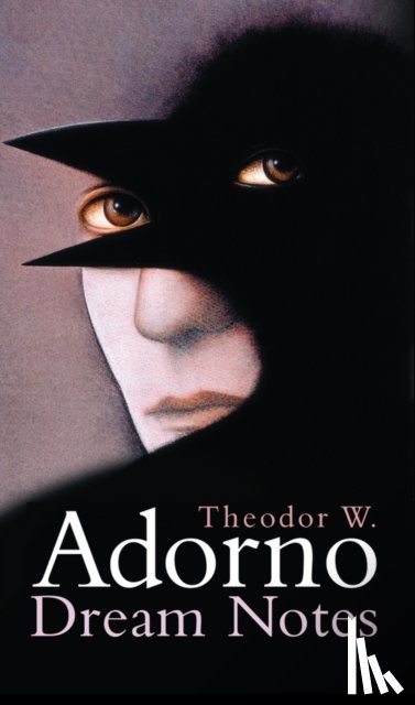 Adorno, Theodor W. (The Frankfurt School) - Dream Notes