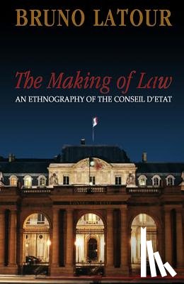 Latour, Bruno (Ecoles des mines - The Making of Law