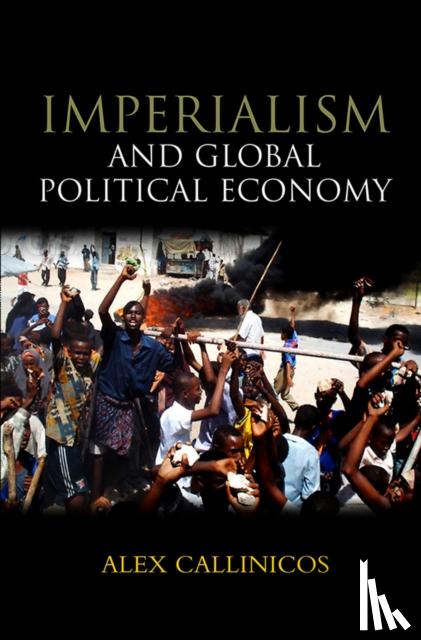 Alex Callinicos - Imperialism and Global Political Economy