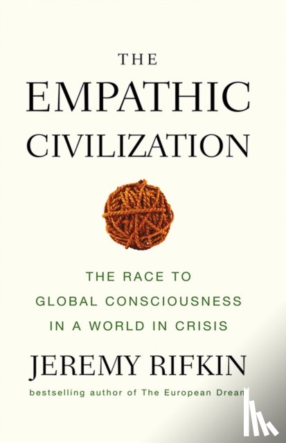Rifkin, Jeremy (the Foundation on Economic Trends) - The Empathic Civilization