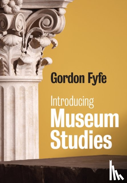 Fyfe, Gordon - Introducing Museum Studies