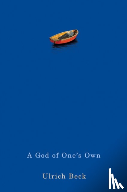 Beck, Ulrich (University of Munich) - A God of One's Own