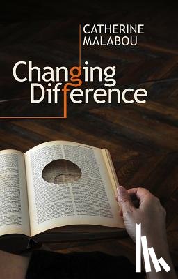 Malabou, Catherine (University of Paris-X Nanterre) - Changing Difference