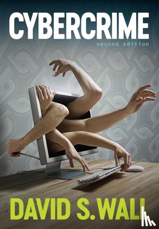 Wall, David S. (University of Leeds) - Cybercrime
