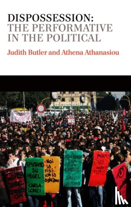 Butler, Judith (University of California, Athanasiou, Athena - Dispossession
