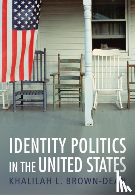 Brown-Dean, Khalilah L. - Identity Politics in the United States