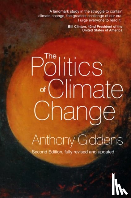 Giddens, Anthony (London School of Economics and Political Science) - The Politics of Climate Change