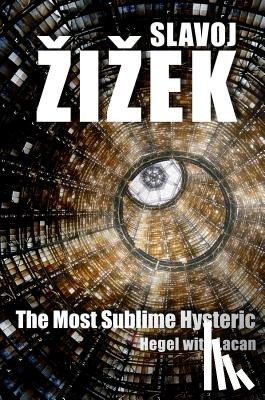 Zizek, Slavoj (Institute of Sociology - The Most Sublime Hysteric