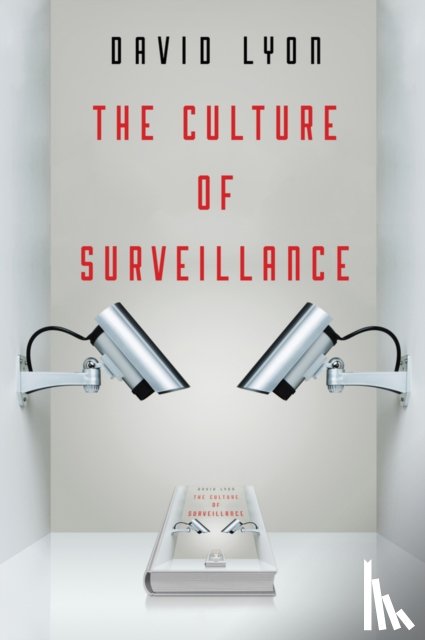 Lyon, David (Queen's University - The Culture of Surveillance