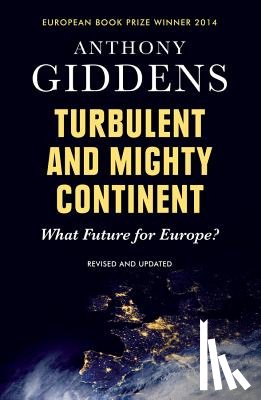 Giddens, Anthony (House of Lords) - Turbulent and Mighty Continent