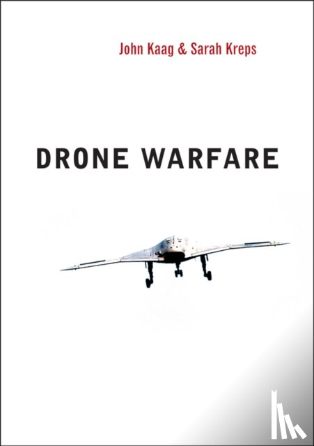 Kaag, John, Kreps, Sarah - Drone Warfare