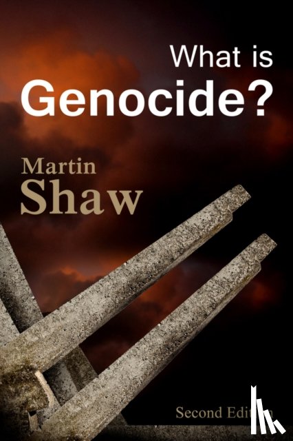 Shaw, Martin (University of Sussex) - What is Genocide?