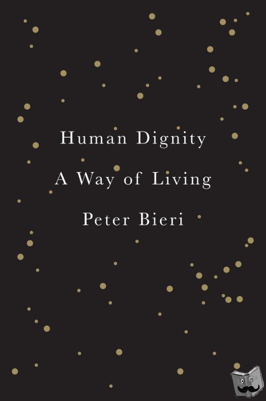 Bieri, Peter - Human Dignity