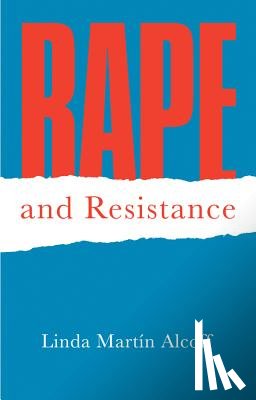 Alcoff, Linda Martin (Syracuse University) - Rape and Resistance