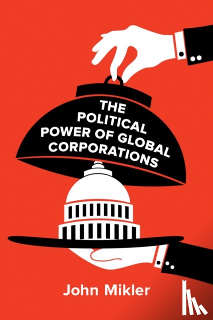 Mikler, John (University of Sydney - The Political Power of Global Corporations