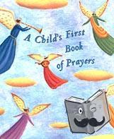 Rock, Lois - A Child's First Book of Prayers