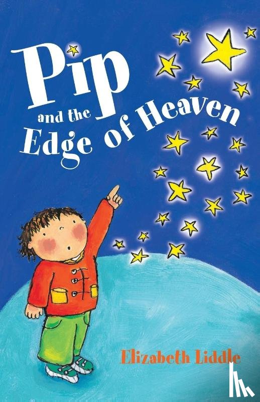 Liddle, Elizabeth - Pip and the Edge of Heaven