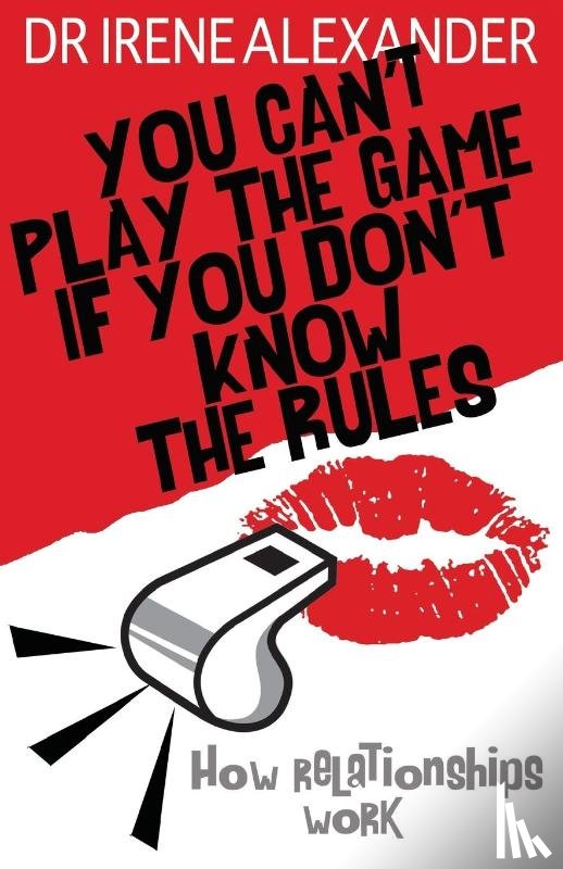 Alexander, Irene - You Can't Play the Game if You Don't Know the Rules