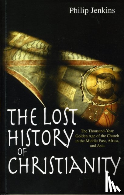 Jenkins, Philip - The Lost History of Christianity
