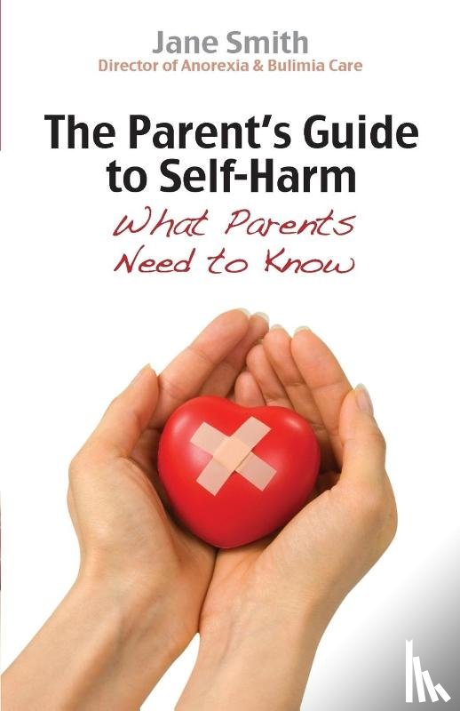 Smith, Jane - The Parent's Guide to Self-Harm