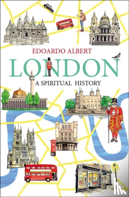Albert, Edoardo - London: A Spiritual History