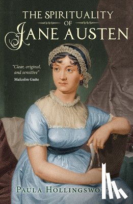 Hollingsworth, Paula - The Spirituality of Jane Austen