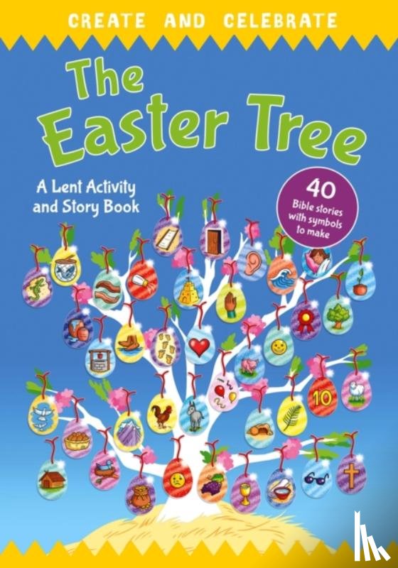 Lock, Richard Littledale - Create and celebrate: The Easter Tree