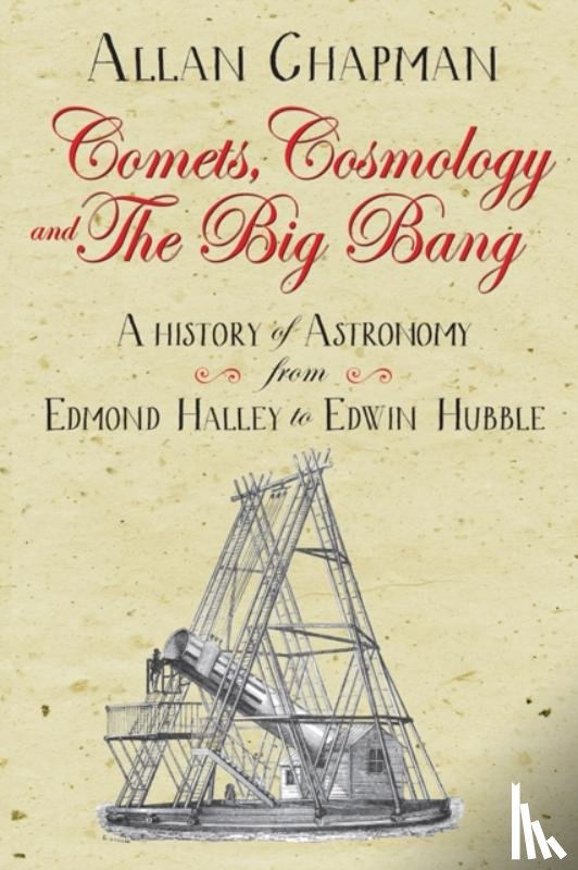 Chapman, Allan - Comets, Cosmology and the Big Bang