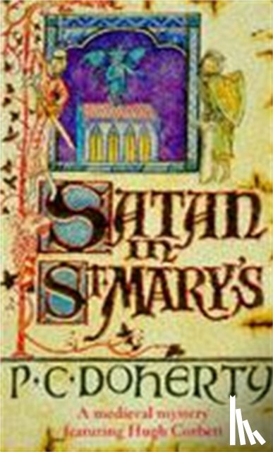Doherty, Paul - Satan in St Mary's (Hugh Corbett Mysteries, Book 1)
