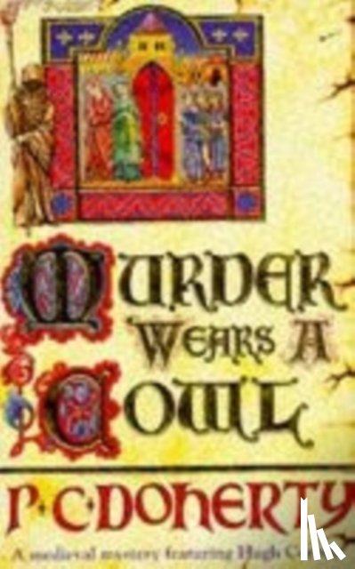 Doherty, Paul - Murder Wears a Cowl (Hugh Corbett Mysteries, Book 6)