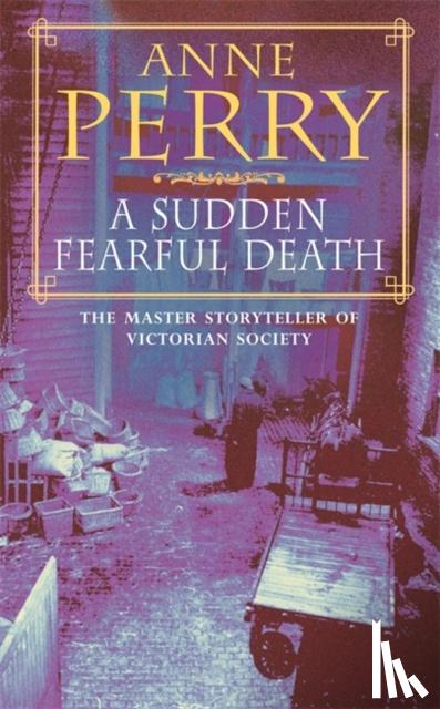 Perry, Anne - A Sudden Fearful Death (William Monk Mystery, Book 4)