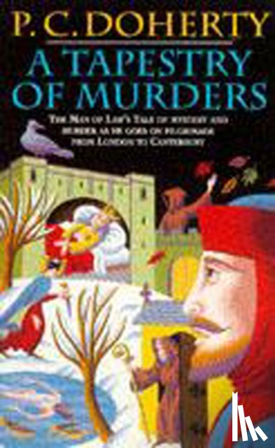 Doherty, Paul - A Tapestry of Murders (Canterbury Tales Mysteries, Book 2)