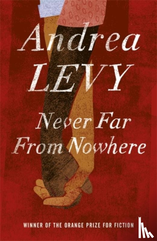 Levy, Andrea - Never Far From Nowhere