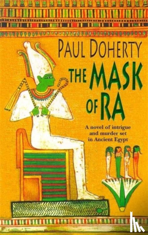 Doherty, Paul - The Mask of Ra (Amerotke Mysteries, Book 1)