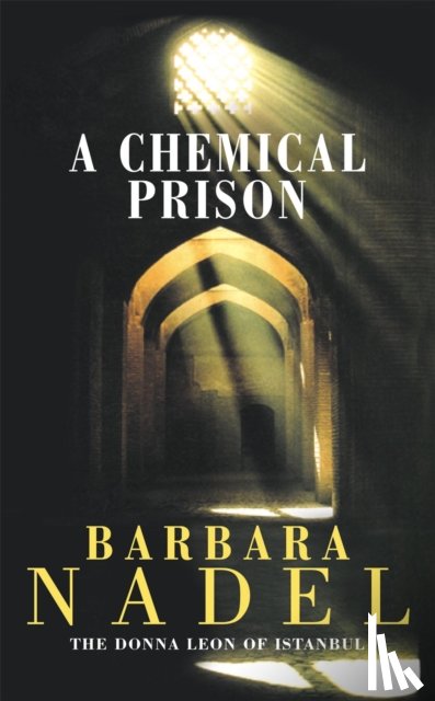 Nadel, Barbara - A Chemical Prison (Inspector Ikmen Mystery 2)