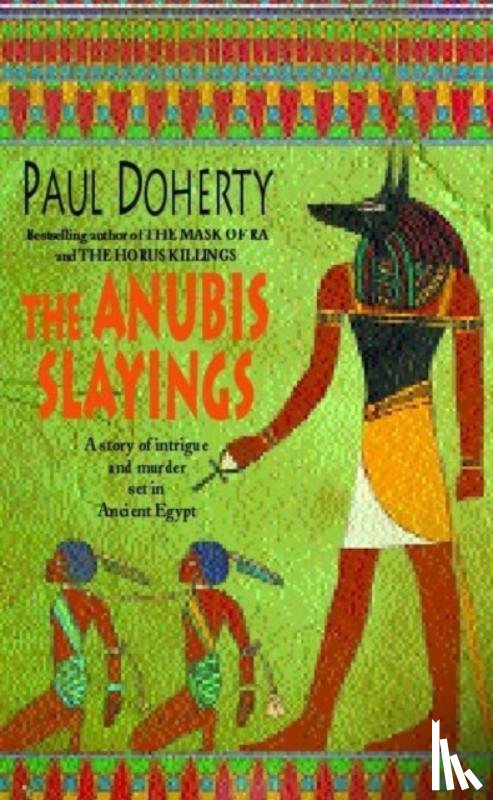 Doherty, Paul - The Anubis Slayings (Amerotke Mysteries, Book 3)