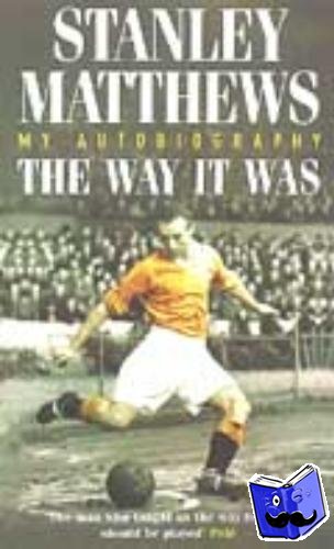 Matthews, Stanley - The Way It Was