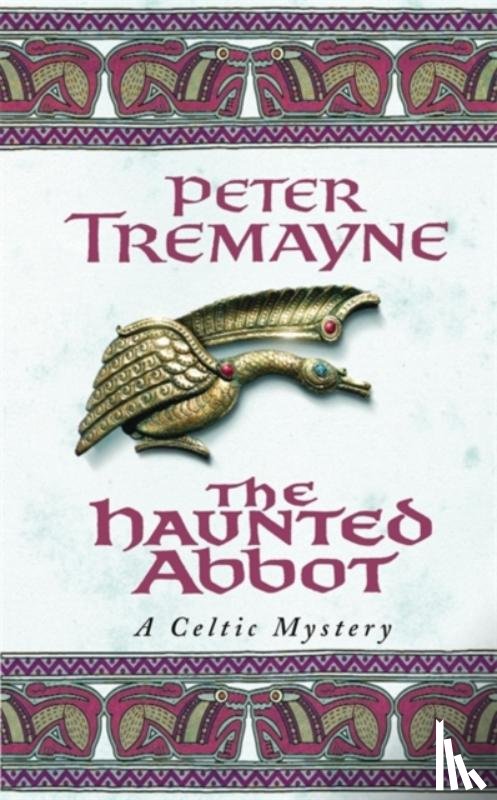 Peter Tremayne - The Haunted Abbot (Sister Fidelma Mysteries Book 12)