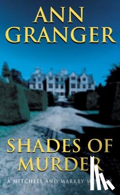 Granger, Ann - Shades of Murder (Mitchell & Markby 13)