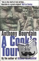 Bourdain, Anthony - A Cook's Tour