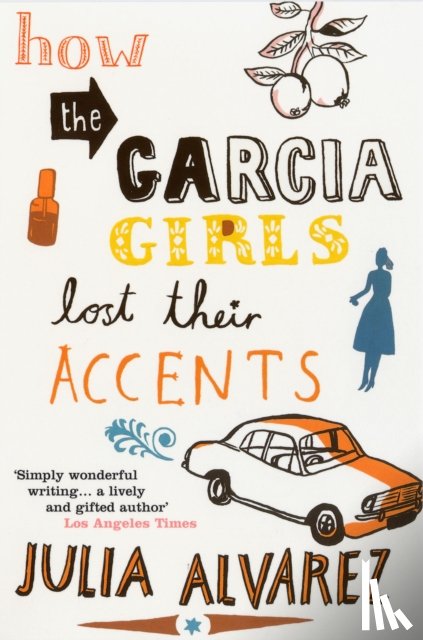 Alvarez, Julia - How the Garcia Girls Lost Their Accents
