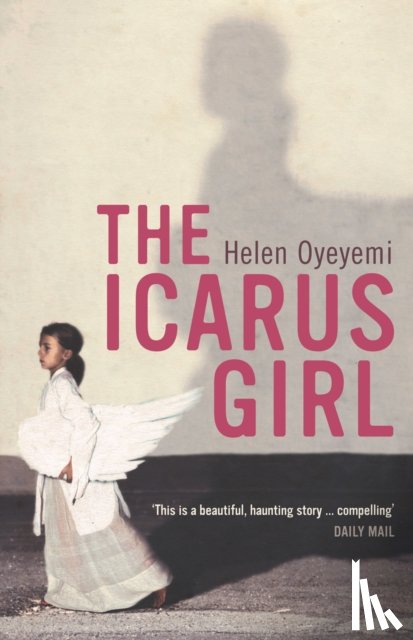 Oyeyemi, Helen - The Icarus Girl