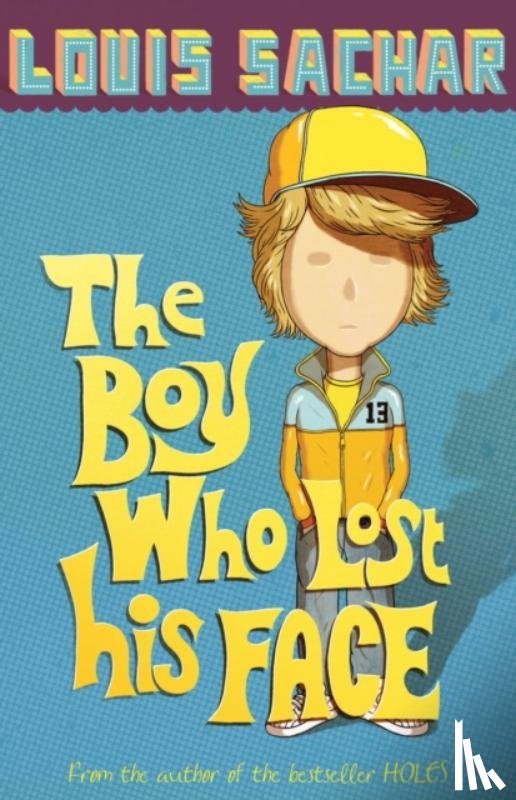 Sachar, Louis - The Boy Who Lost His Face