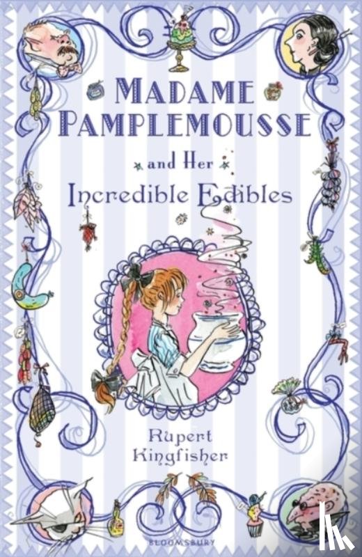 Kingfisher, Rupert - Madame Pamplemousse and Her Incredible Edibles