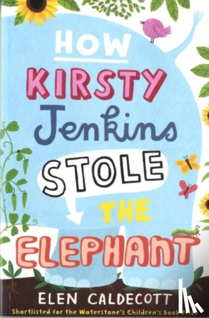 Caldecott, Elen - How Kirsty Jenkins Stole the Elephant