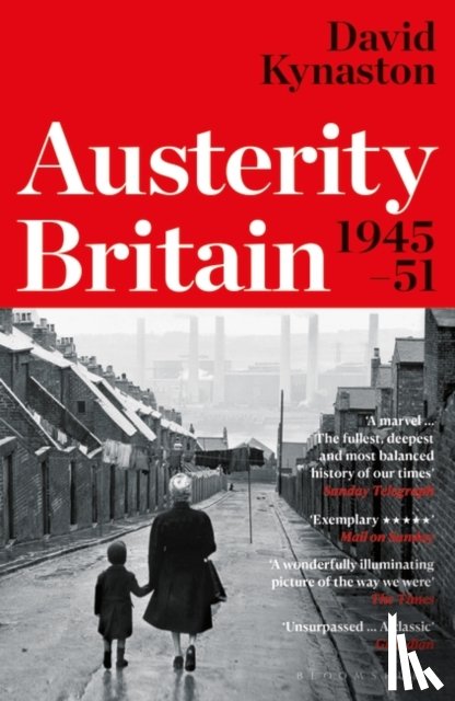 Kynaston, David - Austerity Britain, 1945-1951